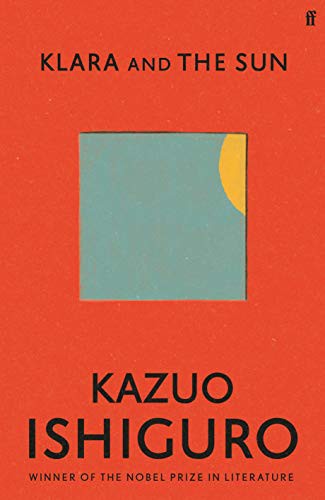 Cover of Klara and the Sun by Kazuo Ishiguro